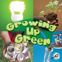 Enlarge image Cover: Growing Up Green - Rourke Publishing