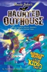 Abbildung von: Uncle John's The Haunted Outhouse Bathroom Reader For Kids Only! - Portable Press