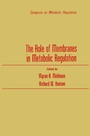Cover: The Role of Membranes in Metabolic Regulation - Academic Press