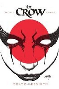 Enlarge image Cover: The Crow: Death and Rebirth - Idea & Design Works