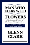 Cover: The Man Who Talks with the Flowers - Wilder Publications