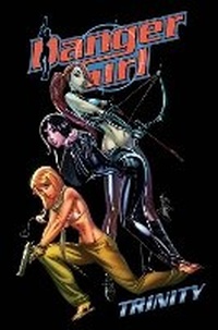 Enlarge image Cover: Danger Girl: Trinity - Idea & Design Works