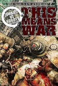 Enlarge image Cover: Zombies Vs Robots This Means War! - Idea & Design Works