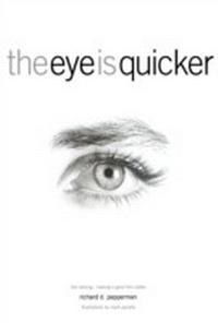 Abbildung von: The Eye Is Quicker - Michael Wiese Productions