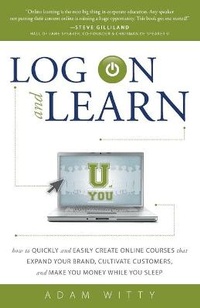 Enlarge image Cover: Log on and Learn - ADVANTAGE MEDIA GROUP