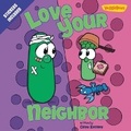 Cover: Love Your Neighbor / VeggieTales - Zonderkidz