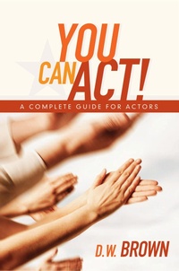 Abbildung von: You Can Act! - Michael Wiese Productions