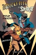 Cover: Rocketeer / The Spirit: Pulp Friction - Idea & Design Works