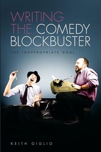 Abbildung von: Writing the Comedy Blockbuster - Michael Wiese Productions