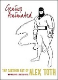 Cover: Genius, Animated The Cartoon Art Of Alex Toth - Idea & Design Works