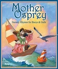 Cover: Mother Osprey: Nursery Rhymes for Buoys & Gulls - Arbordale Publishing