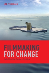 Abbildung von: Filmmaking for Change - Michael Wiese Productions