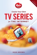 Cover: Create Your Own TV Series for the Internet - Michael Wiese Productions