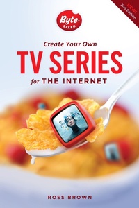 Abbildung von: Create Your Own TV Series for the Internet - Michael Wiese Productions