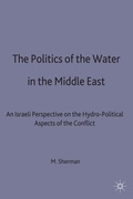 Cover: The Politics of the Water in the Middle East - Palgrave Macmillan