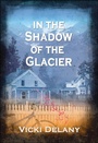 Cover: In the Shadow of the Glacier - Poisoned Pen Press