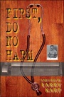 Cover: First, Do No Harm - Poisoned Pen Press