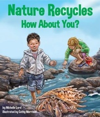 Enlarge image Cover: Nature Recycles--How about You? - Arbordale Publishing