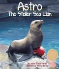 Cover: Astro: The Steller Sea Lion - Arbordale Publishing