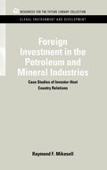 Cover: Foreign Investment in the Petroleum and Mineral Industries - Resources for the Future Press (RFF Press)