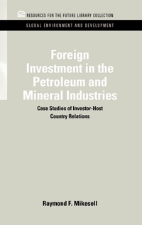 Bild vergrößern Bild: Foreign Investment in the Petroleum and Mineral Industries - Resources for the Future Press (RFF Press)