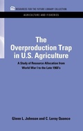 Cover: The Overproduction Trap in U.S. Agriculture - Resources for the Future Press (RFF Press)