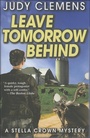Cover: Leave Tomorrow Behind - Poisoned Pen Press