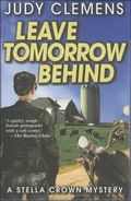 Cover: Leave Tomorrow Behind - Poisoned Pen Press