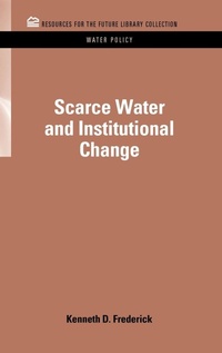 Bild: Scarce Water and Institutional Change - Resources for the Future Press (RFF Press)
