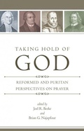 Cover: Taking Hold of God - Reformation Heritage Books