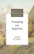 Cover: Triumphing Over Sinful Fear - Reformation Heritage Books