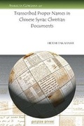 Cover: Transcribed Proper Names in Chinese Syriac Christian Documents - Gorgias Press