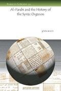 Cover: Al-Farabi and the History of the Syriac Organon - Gorgias Press