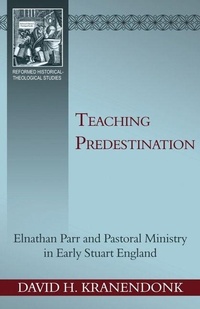 Enlarge image Cover: Teaching Predestination - Reformation Heritage Books
