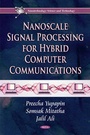 Cover: Nanoscale Signal Processing for Hybrid Computer Communications - Nova Science Publishers Inc