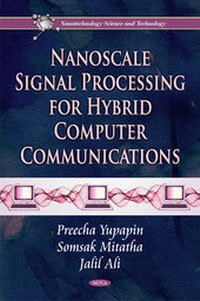Enlarge image Cover: Nanoscale Signal Processing for Hybrid Computer Communications - Nova Science Publishers Inc