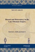 Cover: Dissent and Heterodoxy in the Late Ottoman Empire - Gorgias Press