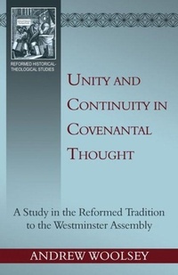 Enlarge image Cover: Unity and Continuity in Covenantal Thought - Reformation Heritage Books