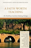 Cover: A Faith Worth Teaching - Reformation Heritage Books