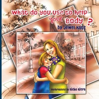 Enlarge image Cover: What Do You Use To Help Your Body? - Loving Healing Press