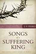 Cover: Songs Of A Suffering King: The Grand Christ Hymn Of Psalms 1 - Reformation Heritage Books