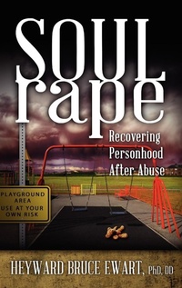 Enlarge image Cover: Soul Rape - Loving Healing Press