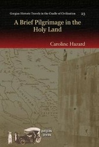 Abbildung von: A Brief Pilgrimage in the Holy Land - Gorgias Press