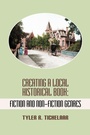 Cover: Creating a Local Historical Book - Loving Healing Press