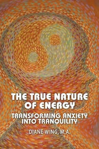 Enlarge image Cover: The True Nature of Energy - Loving Healing Press