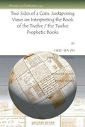 Cover: Two Sides of a Coin: Juxtaposing Views on Interpreting the Book of the Twelve / the Twelve Prophetic Books - Gorgias Press