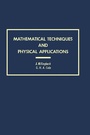 Cover: Mathematical Techniques and Physical Applications - Academic Press