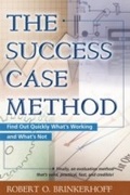Cover: Success Case Method - Berrett-Koehler Publishers