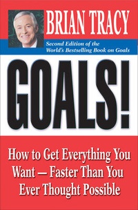 Enlarge image Cover: Goals!: How to Get Everything You Want - Faster Than You Ever Thought Possible - Berrett-Koehler