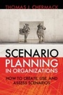 Cover: Scenario Planning in Organizations - Berrett-Koehler Publishers